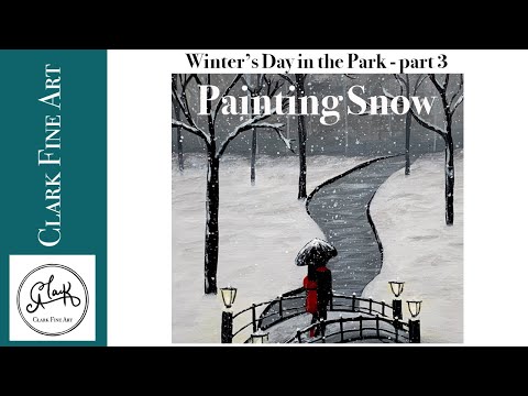 Painting Snow - Winters Day in the Park part 3